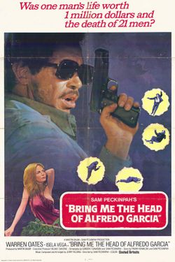 Bring Me the Head of Alfredo Garcia