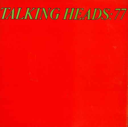 MY FAVORITE RECORDS: TALKING HEADS: 77